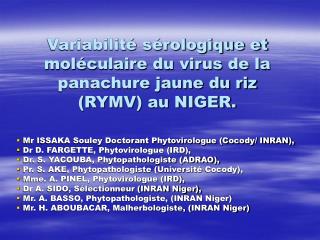 Variabilité sérologique et moléculaire du virus de la panachure jaune du riz (RYMV) au NIGER.