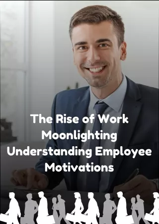 The Rise of Work Moonlighting Understanding Employee Motivations