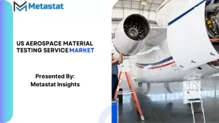 US Aerospace Material Testing Service Market Size, Share, Growth, Trends and For