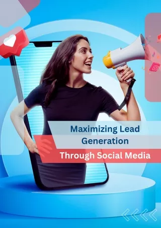 Maximizing Lead Generation Through Social Media