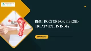 Best Doctors for Fibroid Treatments in India
