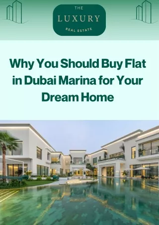 Why You Should Buy Flat in Dubai Marina for Your Dream Home - The Luxury Real Estate