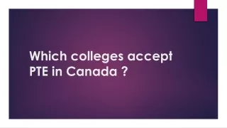 Which Colleges Accept PTE in Canada?