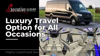 Luxury Travel Option for All Occasions Highly Customized Services offered by ELS