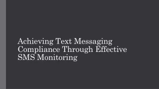Achieving Text Messaging Compliance Through Effective SMS Monitoring