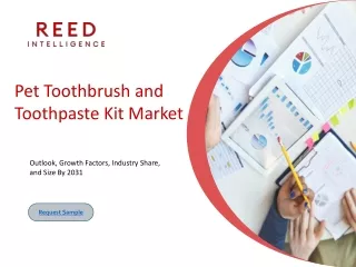 Pet Toothbrush and Toothpaste Kit Market