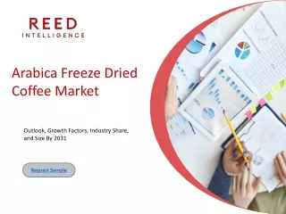 Arabica Freeze Dried Coffee Market