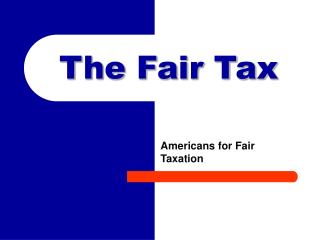 The Fair Tax