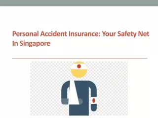 Personal Accident Insurance Your Safety Net in Singapore