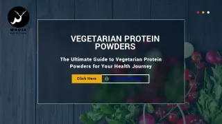 The Ultimate Guide to Vegetarian Protein Powders for Your Health Journey  Whole Nutrition