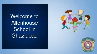 Top CBSE School in Ghaziabad | Allenhouse Public School |  91 6390907005