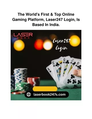 The World's First & Top Online Gaming Platform, Laser247 Login, Is Based In India