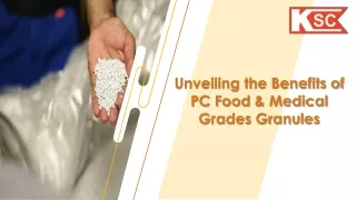 Unveiling the Benefits of PC Food & Medical Grades Granules