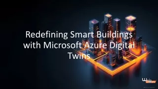 Redefining Smart Buildings - Microsoft Azure Digital Twins