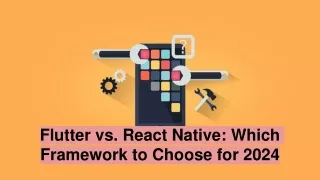 Flutter vs. React Native_ Which Framework to Choose for 2024