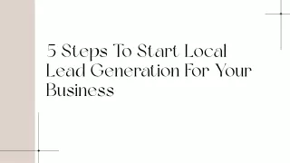 5 Steps To Start Local Lead Generation For Your Business