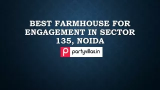 Best Farmhouse for Engagement in Sector 135 | Partyvillas