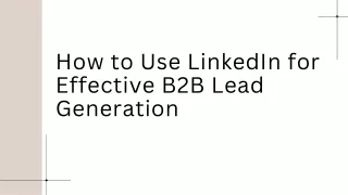 How to Use LinkedIn for Effective B2B Lead Generation