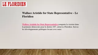 Wallace Aristide for State Representative  Le Floridien