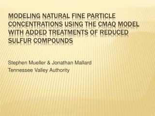 Modeling Natural Fine Particle Concentrations Using the CMAQ Model with Added Treatments of Reduced Sulfur Compounds