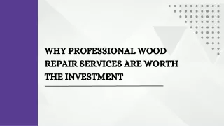 Why professional wood repair services are worth the investment