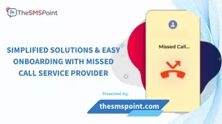 Simplified Solutions & Easy Onboarding with Missed Call Service Provider