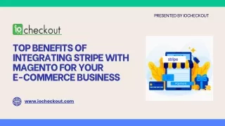 Top Benefits of Integrating Stripe with Magento for Your E-Commerce Business