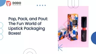 pop-pack-and-pout-the-fun-world-of-lipstick-packaging-boxes