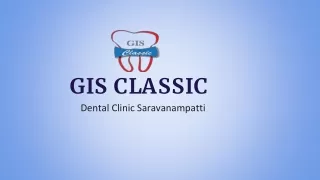 Dental Clinic Saravanampatti  Dental Services Saravanampatti