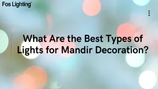 What Are the Best Types of Lights for Mandir Decoration