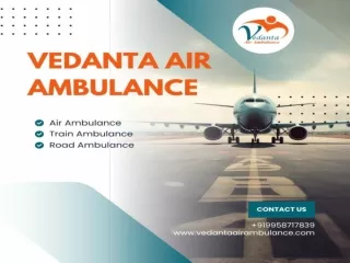 Pick Vedanta Air Ambulance in Patna with Splendid Medical Amenities