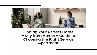 Finding Your Perfect Home Away from Home: A Guide to Choosing the Right Service