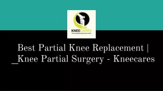 Best Partial Knee Replacement | Knee Partial Surgery - Kneecares