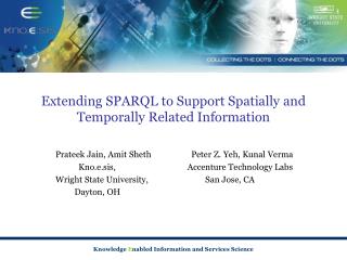 Extending SPARQL to Support Spatially and Temporally Related Information