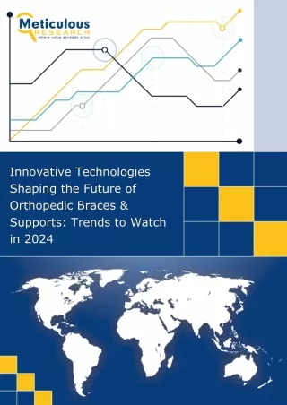 2024 Industry Insights: How Innovations Are Reshaping the Orthopedic Braces & S