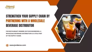 Strengthen Your Supply Chain by Partnering with a Wholesale Beverage Distributor