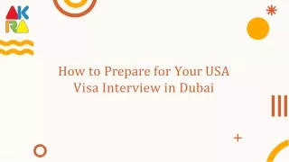 Apply for USA Visa from Dubai: How to Prepare for Your USA Visa Interview in Dub