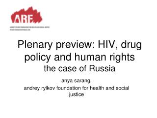 Plenary preview: HIV, drug policy and human rights the case of Russia