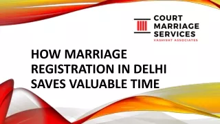 How Marriage Registration in Delhi Saves Valuable Time