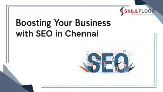 Boosting Your Business with SEO in Chennai | Skillfloor