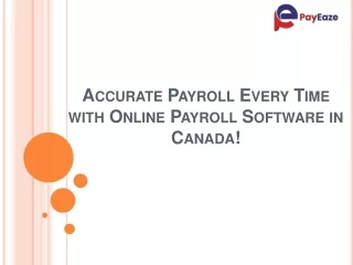 Online Payroll Software in Canada: Ensuring Accuracy Every Time!