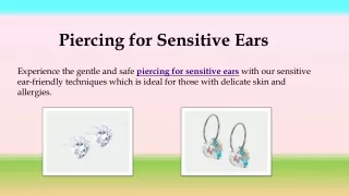 Piercing for Sensitive Ears