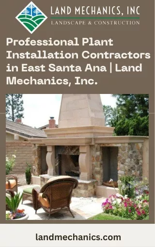 Professional Plant Installation Contractors in East Santa Ana  Land Mechanics, Inc