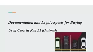 Documentation and Legal Aspects for Buying Used Cars in Ras Al Khaimah