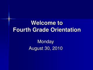 Welcome to Fourth Grade Orientation