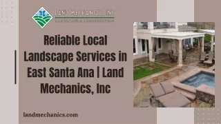 Reliable Local Landscape Services in East Santa Ana  Land Mechanics, Inc