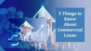 5 Things to Know About Commercial Loans