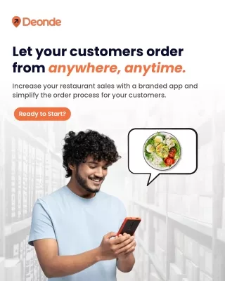 Let your customers order fromLet your customers order from an anywhere, anytime.