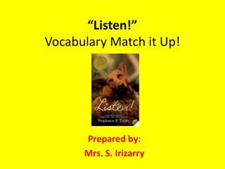 “Listen!” Vocabulary Match it Up!