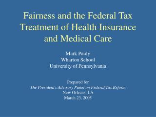 Fairness and the Federal Tax Treatment of Health Insurance and Medical Care